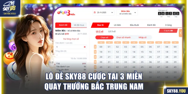 Lô đề SKY88 cược tại 3 miền Bắc Trung Nam